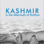 Cover: Kashmir In The Aftermath Of Partition by Shahla Mussain